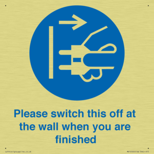 Please switch this off at the wall when you are finished